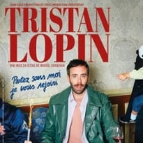 Tristan Lopin : Partez sans moi, je vous rejoins, tournée