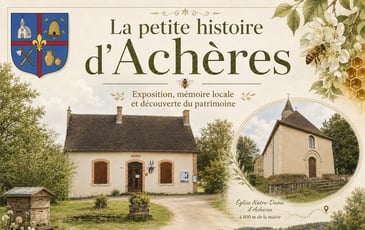 La petite histoire d'Achères : exposition, mémoire locale, découverte du patrimoine